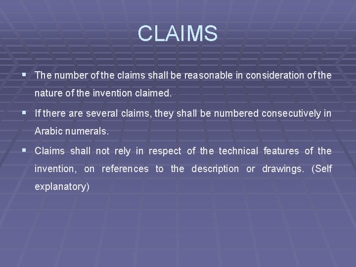 CLAIMS § The number of the claims shall be reasonable in consideration of the