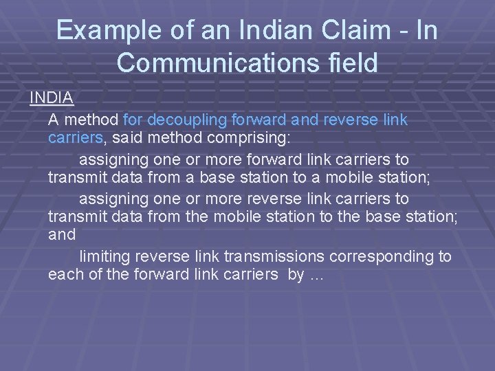 Example of an Indian Claim - In Communications field INDIA A method for decoupling