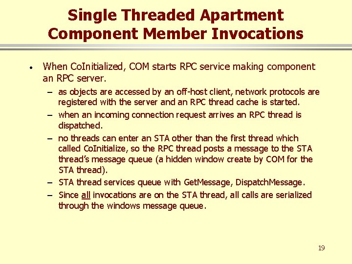 Single Threaded Apartment Component Member Invocations · When Co. Initialized, COM starts RPC service