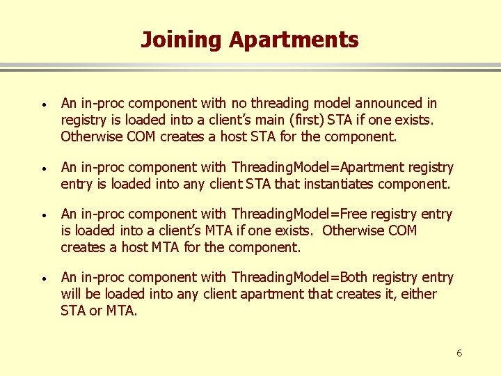Joining Apartments · An in-proc component with no threading model announced in registry is