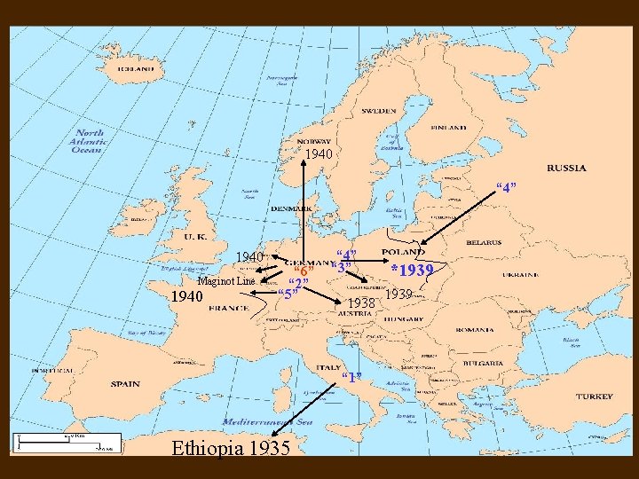 1940 “ 4” 1940 Maginot Line 1940 “ 6” “ 2” “ 5” “