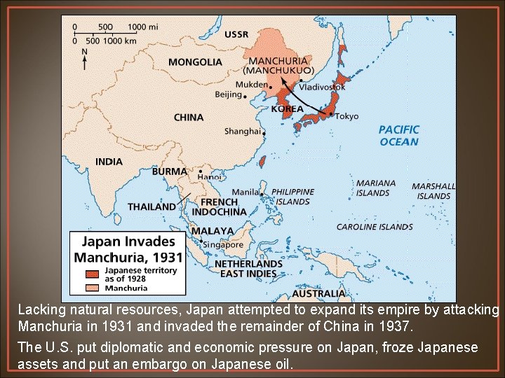 Lacking natural resources, Japan attempted to expand its empire by attacking Manchuria in 1931