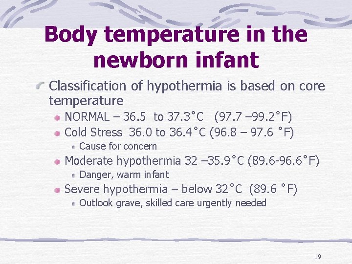 Body temperature in the newborn infant Classification of hypothermia is based on core temperature
