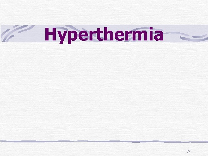 Hyperthermia 57 