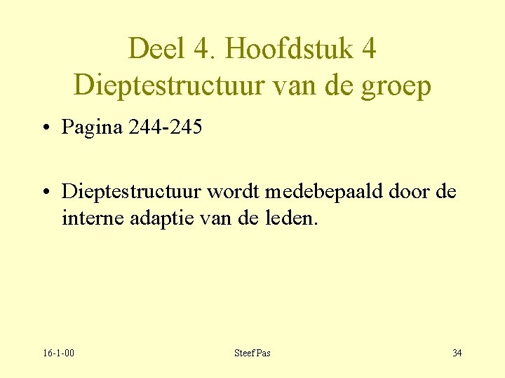 Deel 4. Hoofdstuk 4 Dieptestructuur van de groep • Pagina 244 -245 • Dieptestructuur