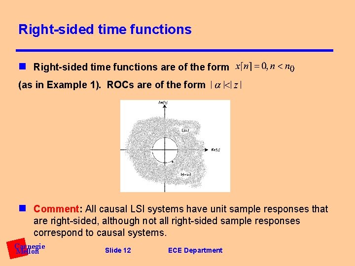 Right-sided time functions n Right-sided time functions are of the form (as in Example