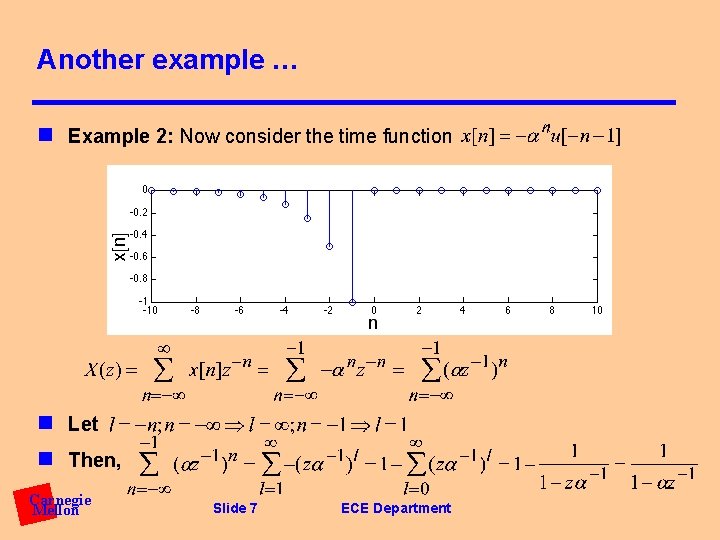 Another example … n Example 2: Now consider the time function n Let n