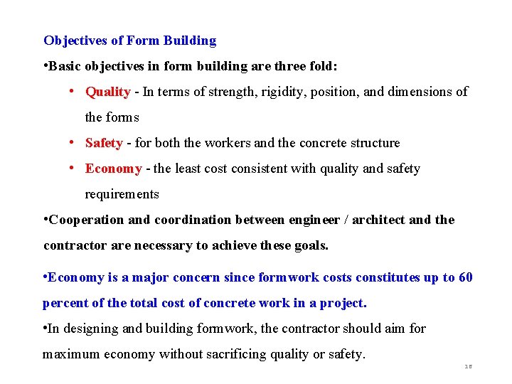 Objectives of Form Building • Basic objectives in form building are three fold: •
