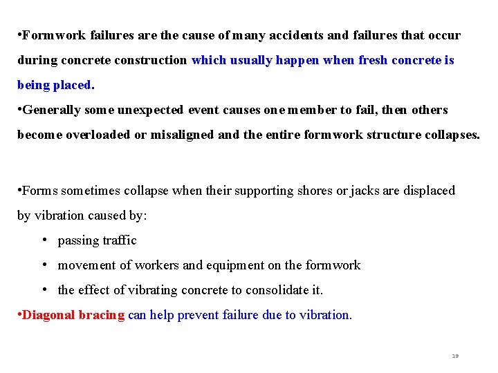  • Formwork failures are the cause of many accidents and failures that occur