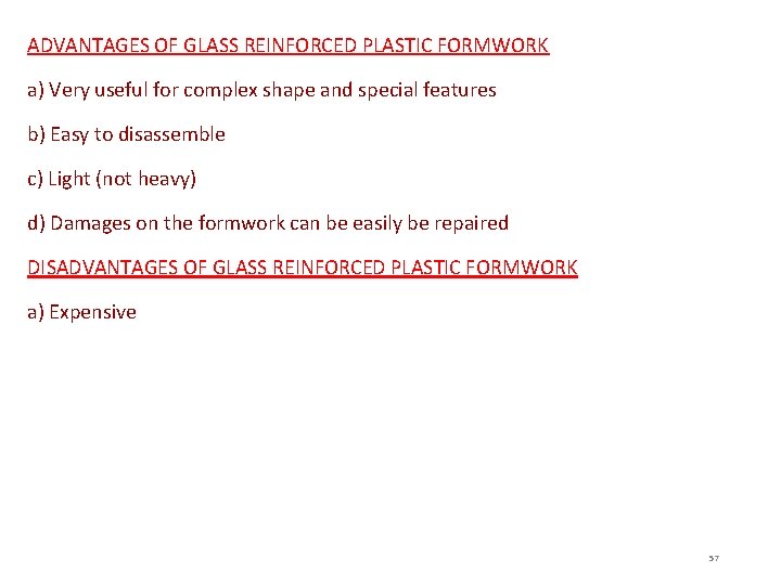 ADVANTAGES OF GLASS REINFORCED PLASTIC FORMWORK a) Very useful for complex shape and special