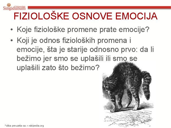 FIZIOLOŠKE OSNOVE EMOCIJA • Koje fiziološke promene prate emocije? • Koji je odnos fizioloških