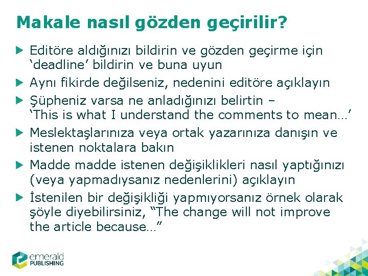 Makale nasıl gözden geçirilir? Editöre aldığınızı bildirin ve gözden geçirme için ‘deadline’ bildirin ve