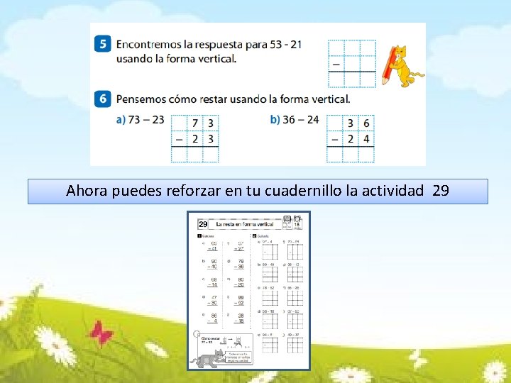 Ahora puedes reforzar en tu cuadernillo la actividad 29 