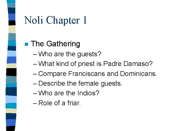 Noli Chapter 1 n The Gathering – Who are the guests? – What kind