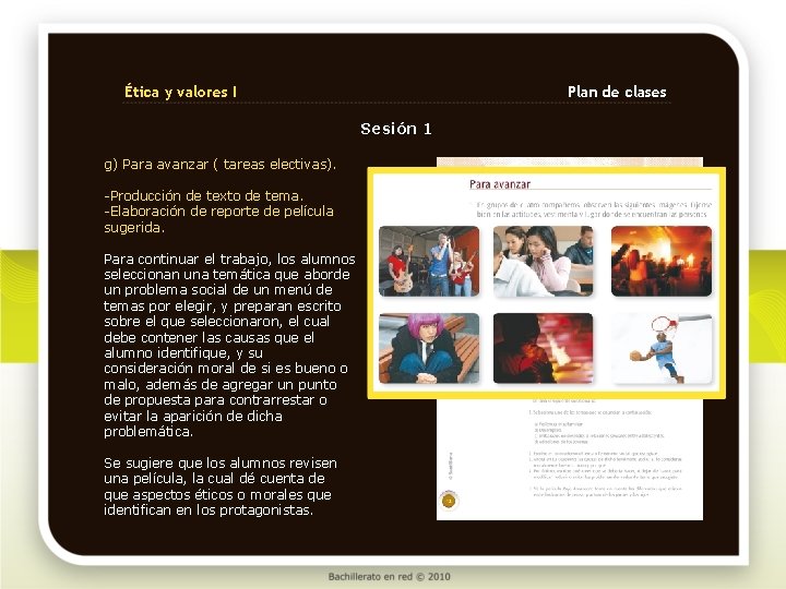 Ética y valores I Plan de clases Sesión 1 g) Para avanzar ( tareas