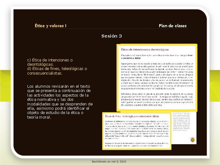 Ética y valores I Plan de clases Sesión 3 c) Ética de intenciones o