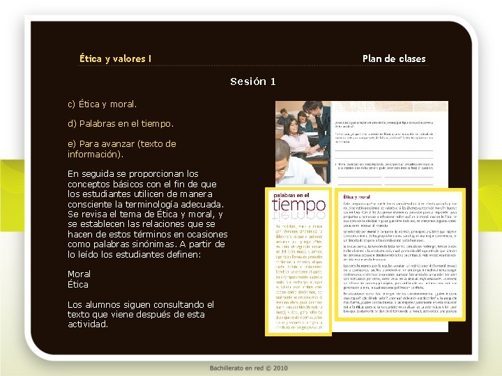 Ética y valores I Plan de clases Sesión 1 c) Ética y moral. d)