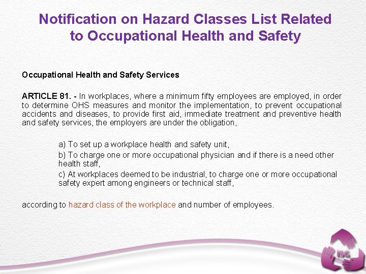 Notification on Hazard Classes List Related to Occupational Health and Safety Services ARTICLE 81.