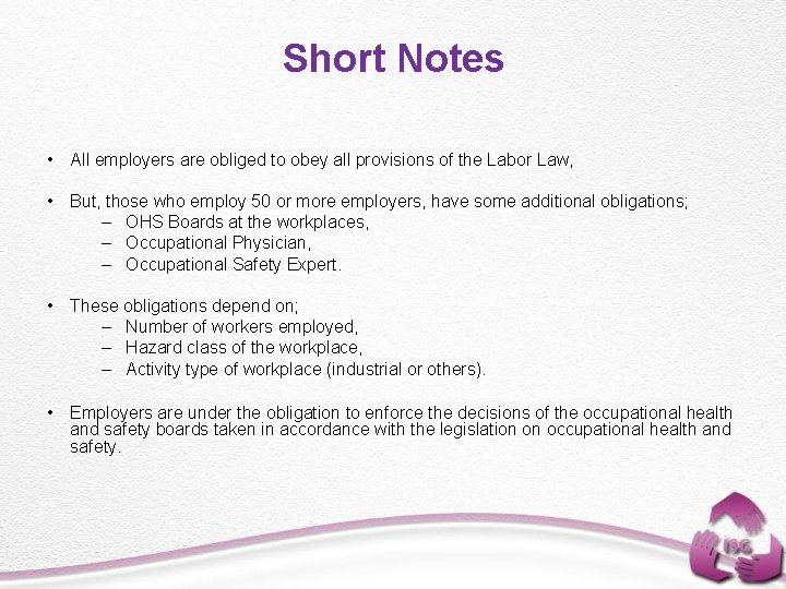 Short Notes • All employers are obliged to obey all provisions of the Labor