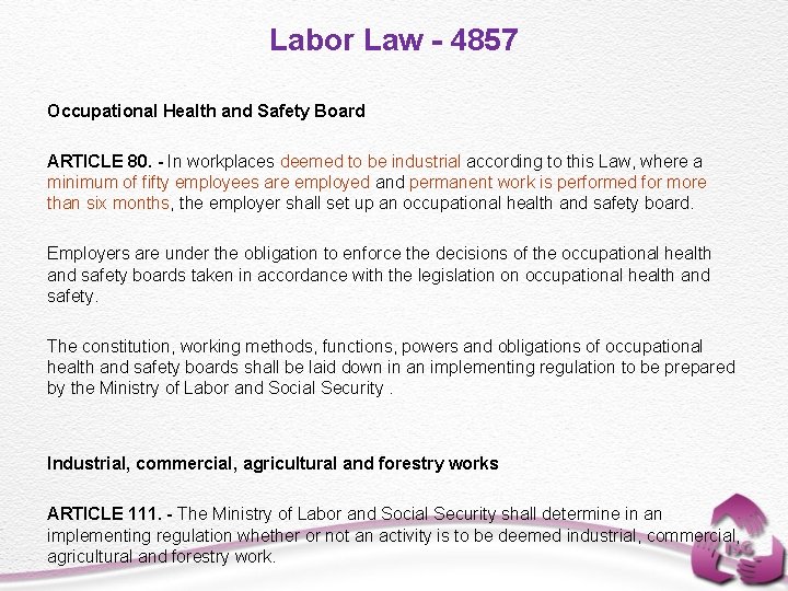 Labor Law - 4857 Occupational Health and Safety Board ARTICLE 80. - In workplaces