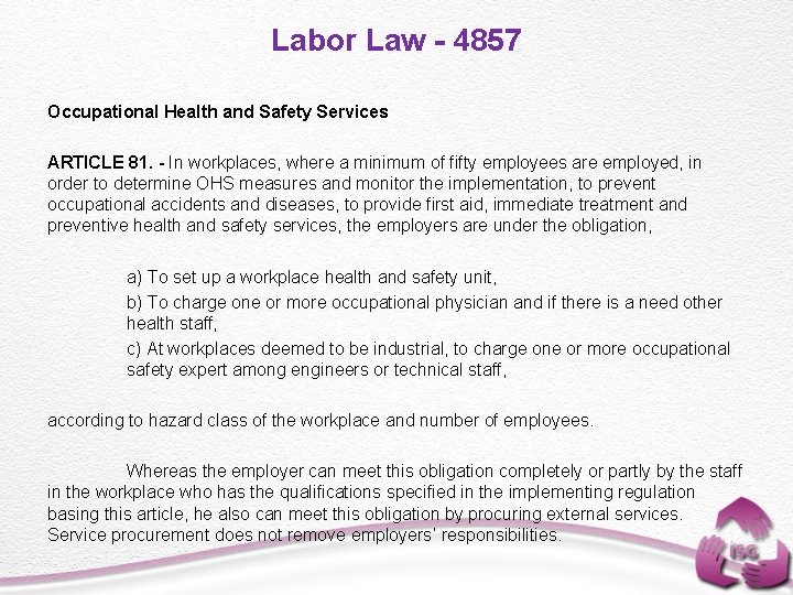 Labor Law - 4857 Occupational Health and Safety Services ARTICLE 81. - In workplaces,