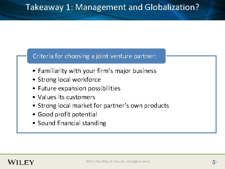 Takeaway 1: Management Place Slide Title Text Here and Globalization? Criteria for choosing a