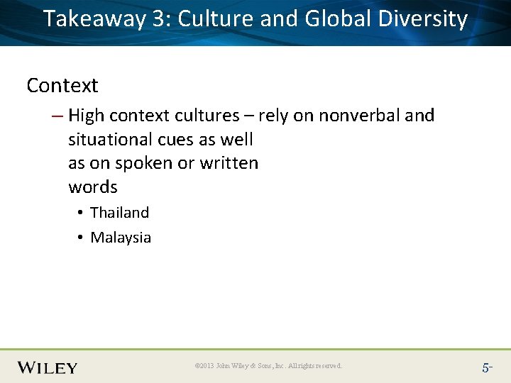 Takeaway 3: Culture and Global Diversity Place Slide Title Text Here Context – High