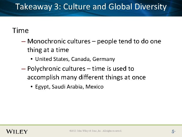 Takeaway 3: Culture and Global Diversity Place Slide Title Text Here Time – Monochronic