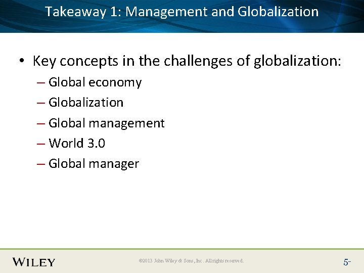 1: Management Place. Takeaway Slide Title Text Here and Globalization • Key concepts in