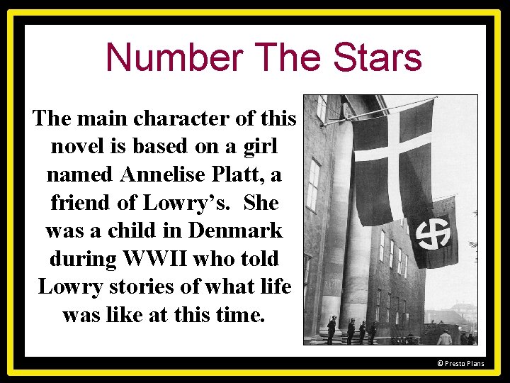 Number The Stars The main character of this novel is based on a girl