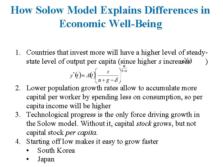 How Solow Model Explains Differences in Economic Well-Being 1. Countries that invest more will