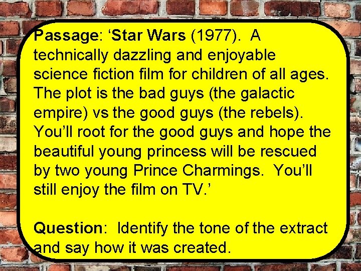 Passage: ‘Star Wars (1977). A technically dazzling and enjoyable science fiction film for children