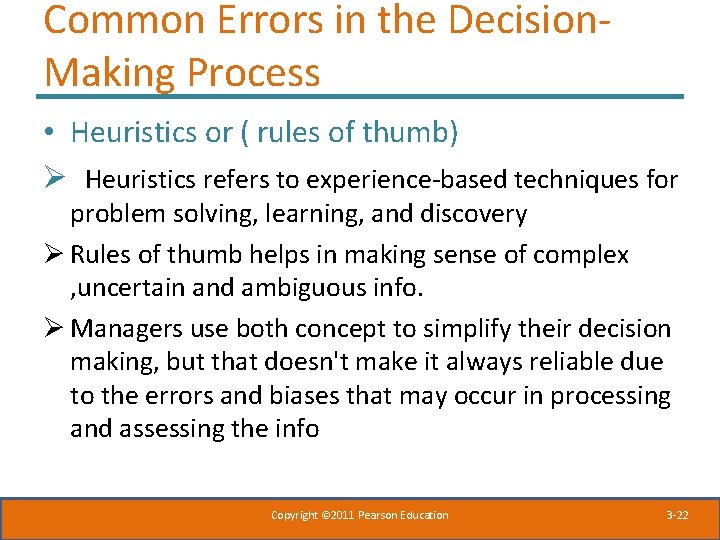 Common Errors in the Decision. Making Process • Heuristics or ( rules of thumb) Common Errors in the Decision. Making Process • Heuristics or ( rules of thumb)