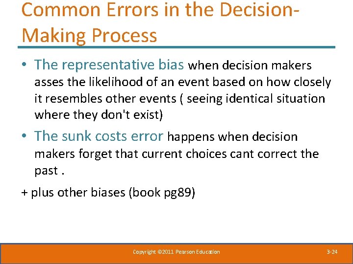 Common Errors in the Decision. Making Process • The representative bias when decision makers Common Errors in the Decision. Making Process • The representative bias when decision makers