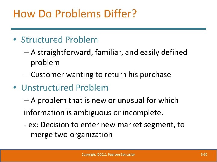 How Do Problems Differ? • Structured Problem – A straightforward, familiar, and easily defined How Do Problems Differ? • Structured Problem – A straightforward, familiar, and easily defined
