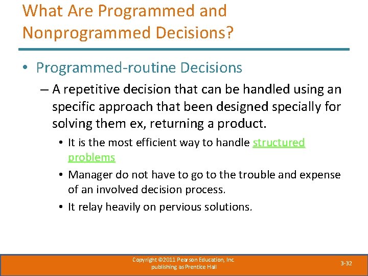 What Are Programmed and Nonprogrammed Decisions? • Programmed-routine Decisions – A repetitive decision that What Are Programmed and Nonprogrammed Decisions? • Programmed-routine Decisions – A repetitive decision that