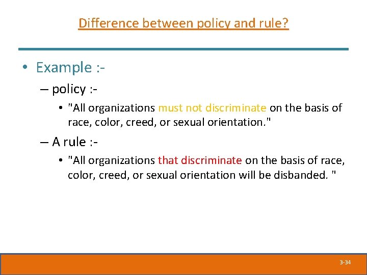 Difference between policy and rule? • Example : – policy : • "All organizations Difference between policy and rule? • Example : – policy : • "All organizations
