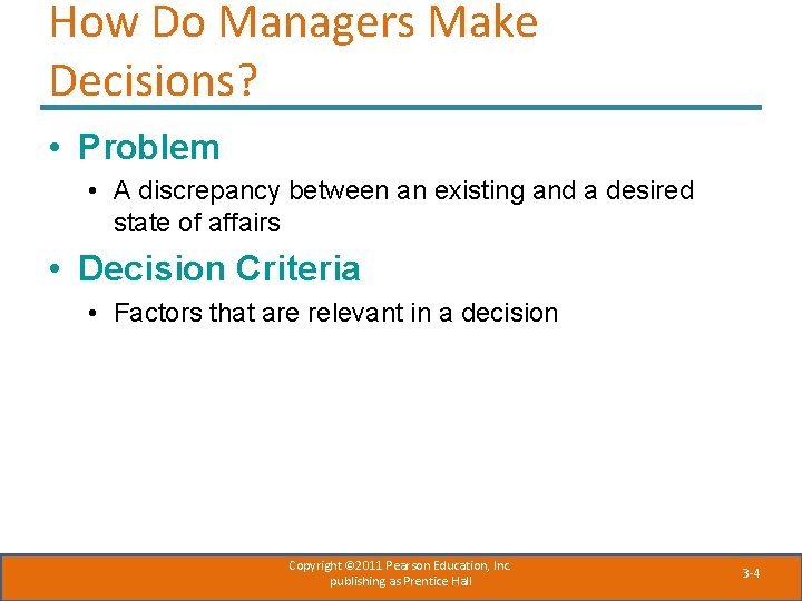 How Do Managers Make Decisions? • Problem • A discrepancy between an existing and How Do Managers Make Decisions? • Problem • A discrepancy between an existing and