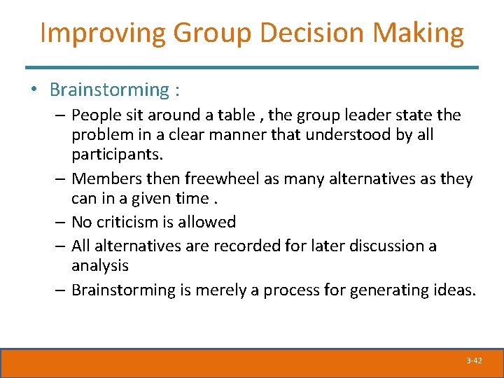 Improving Group Decision Making • Brainstorming : – People sit around a table , Improving Group Decision Making • Brainstorming : – People sit around a table ,