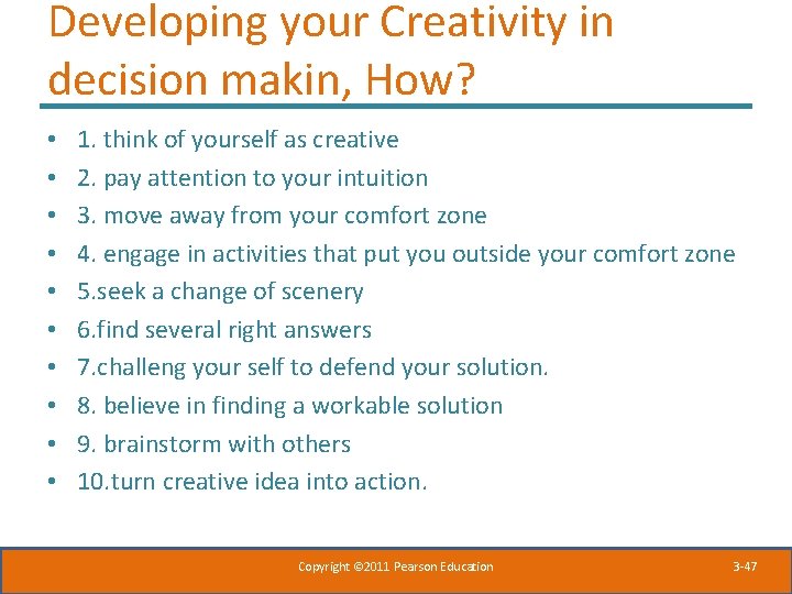 Developing your Creativity in decision makin, How? • • • 1. think of yourself Developing your Creativity in decision makin, How? • • • 1. think of yourself