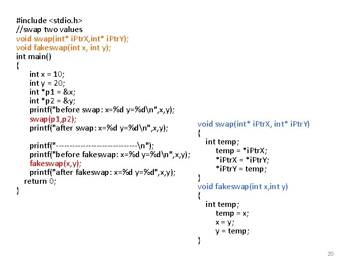 #include <stdio. h> //swap two values void swap(int* i. Ptr. X, int* i. Ptr.