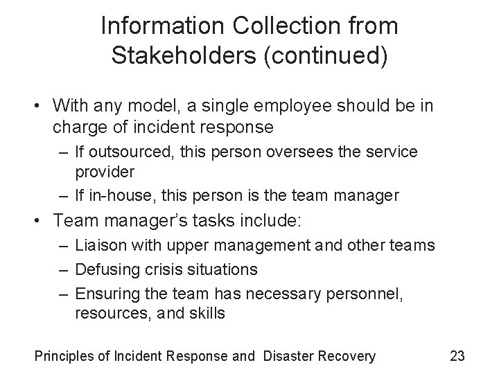 Information Collection from Stakeholders (continued) • With any model, a single employee should be