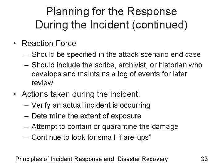 Planning for the Response During the Incident (continued) • Reaction Force – Should be Planning for the Response During the Incident (continued) • Reaction Force – Should be