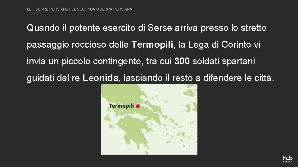 LE GUERRE PERSIANE / LA SECONDA GUERRA PERSIANA Quando il potente esercito di Serse