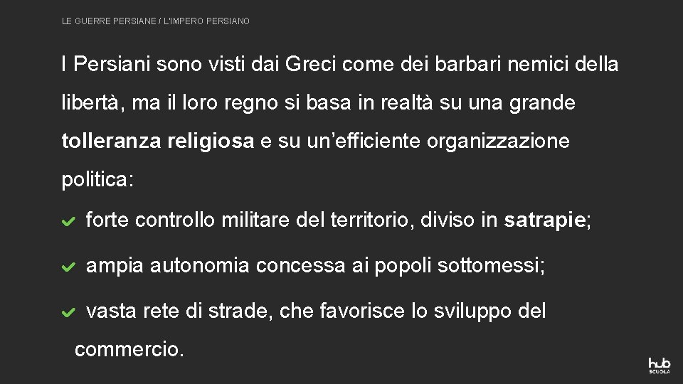 LE GUERRE PERSIANE / L’IMPERO PERSIANO I Persiani sono visti dai Greci come dei