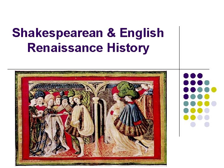 Shakespearean & English Renaissance History 