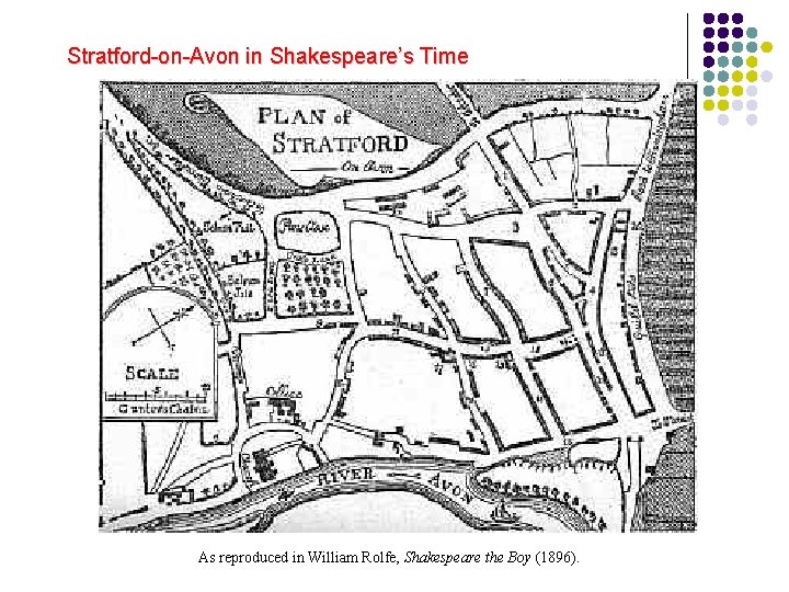 Stratford-on-Avon in Shakespeare’s Time As reproduced in William Rolfe, Shakespeare the Boy (1896). 