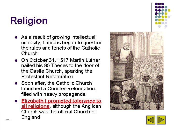 Religion l l As a result of growing intellectual curiosity, humans began to question