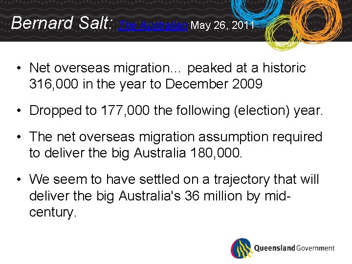 Bernard Salt: The Australian May 26, 2011 • Net overseas migration… peaked at a