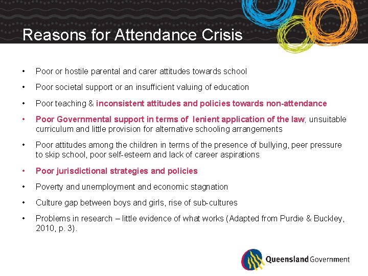 Reasons for Attendance Crisis • Poor or hostile parental and carer attitudes towards school